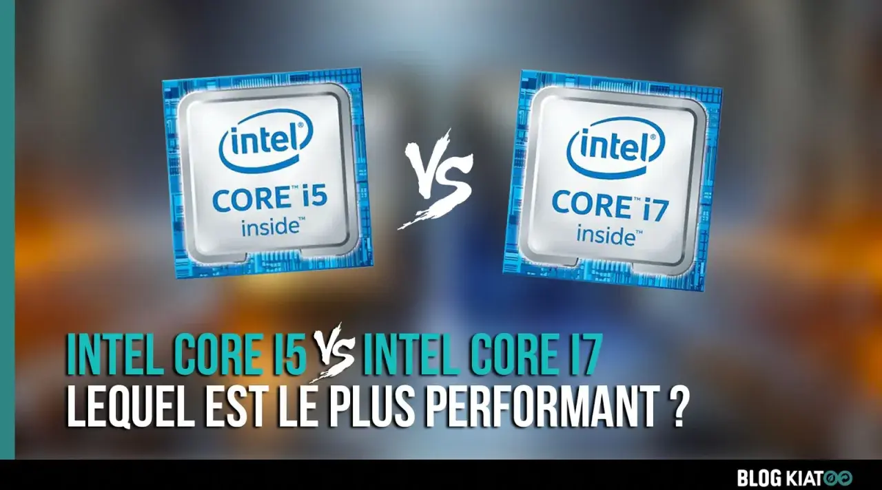 Intel Core i5 vs i7 : lequel choisir pour jouer ? Comparatif des processeurs pour le gaming.
