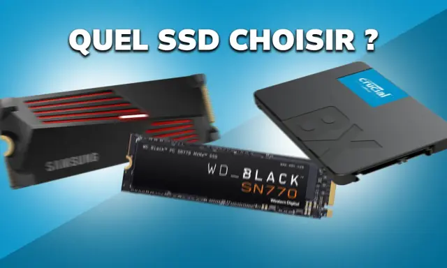 Trois SSD : Samsung, WD_BLACK SN770 et Crucial BX. Quel SSD choisir pour votre PC ?