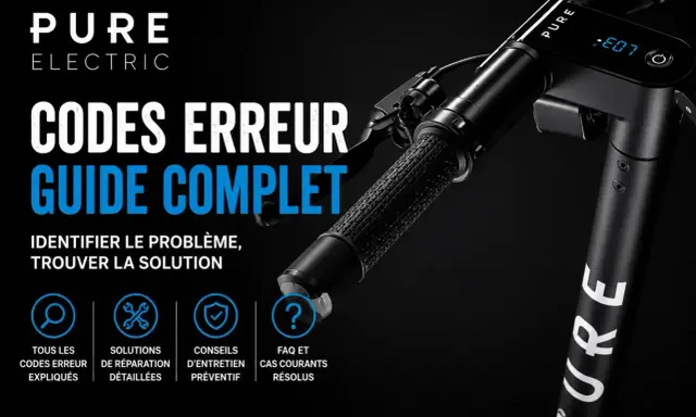 Guide complet des codes erreur trottinette Pure Electric. Identifiez et résolvez les problèmes, y compris l'erreur E07.